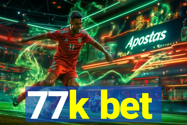 77k bet
